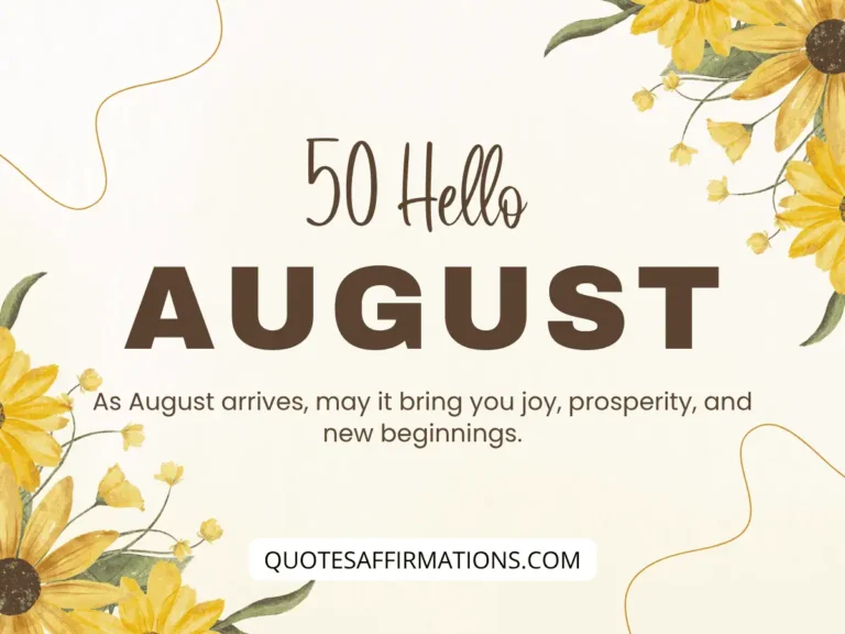 50 Hello August Quotes: Inspiring Words to Welcome the New Month