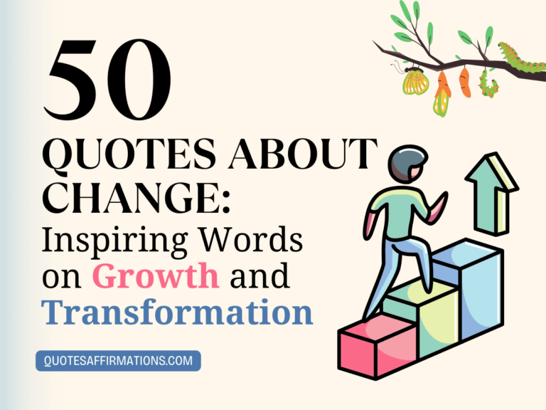 50 Quotes About Change: Inspiring Words on Growth and Transformation