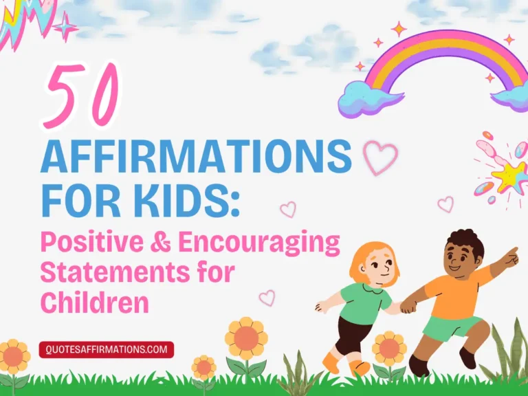 50 Affirmations for Kids: Positive & Encouraging Statements for Children